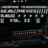 Dead Mexico Radio: Show 23