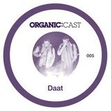 Organic Cast #004 - Daat