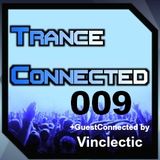 Trance Connected 009