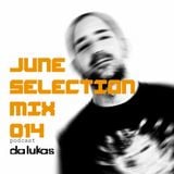 Da Lukas - June Selection Mix 014