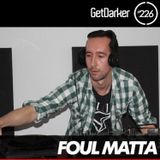 Foul Matta - GetDarker Podcast 226