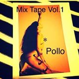 Mix Tape Vol. 1 - POLLO