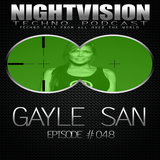 48_gayle_san_-_nightvision_techno_podcast_48_pt2