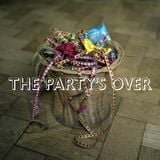 The Party's Over