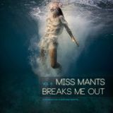 Miss Mants - Breaks Me Out Vol 6, November 2013