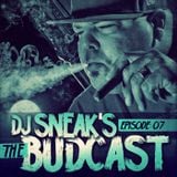 DJ SNEAK | THE BUDCAST | EPISODE 7 | JUNE 2013