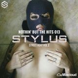 #NothinButTheHits 013 - Street Heat Edition Vol 2