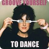 Groove yourself to dance