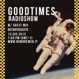 Good Times Radio Show n. 40 Guestmix: RotaryDisco76