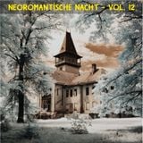 NeoRomantische Nacht Vol. 12 (Neo-Folk+Romantic)