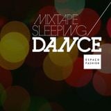 Mixtape Sleeping Dance Mary Zander para Espaço Fashion