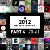 2012 - The Year In Review // Part 4: 70-61