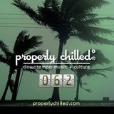 Properly Chilled Podcast #62 (B)