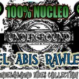 FEL, ABIS & RAWLER - 100% NUCLEO (underground mixes collection)