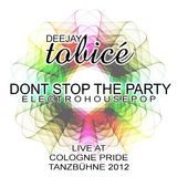 DEEJAY tobicé - DONT STOP THE PARTY (live at COLOGNE PRIDE Tanzbühne 2012)