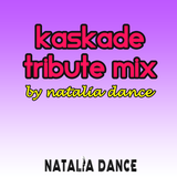 Natalia Dance- Kaskade Tribute Mix