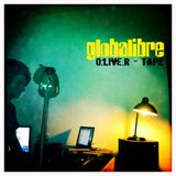 Globalibre Mixtape Trilogy Vol. 3 - O.live.R Tape