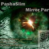 Dj PashaSlim - Mirror part3