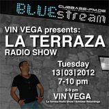 Vin Vega - La Terraza Radio Show (13.03.2012)
