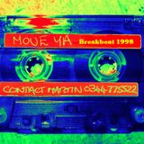 Move Ya - 'Breaks, Trouble, Noise and Fuss mix' 1998.
