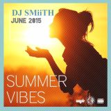 DJ SMiiTH - Summer Vibes