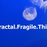 Fractal - Fragile Things