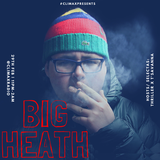 EP. 30 | #CLIMAXPRESENTS BIG HEATH | Hosted By @Toniaa19 x @ItsKingThriller - on @ClimaxRadio