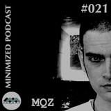 Minimized Podcast #021 - MQZ