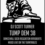 DJ SCOTT TURNER - TUMP DEM 38