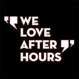 We Love Afterhour