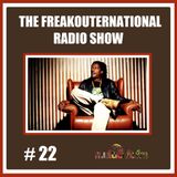 The FreakOuternational radio Show #22 07/11/2014