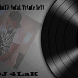 Dj4lak - dot17( VoCaL TrAnCe SeT)
