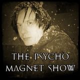 Psycho Magnet Show: January 2016