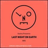 Sasha Presents - Last Night On Earth #005 - September 2015
