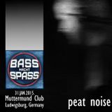 Peat Noise @ Bass Macht Spass, Club Muttermund, Ludwigsburg (Germany) (31.JAN.2015)