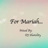 For Mariah...