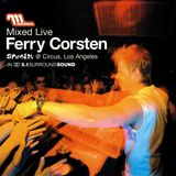 Ferry Corsten - Live Spundae @ Circus Los Angeles