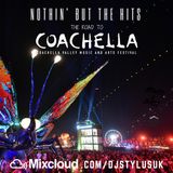 #NothinButTheHits 020 - Road 2 Coachella