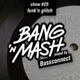 Bang 'n Mash - Promo Summer 2014 - Rampshows #25 - Mixed by Bassconnect