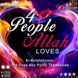 4 People Allah Loves - Al-Mutatahiroon (The Ones who Purify Themselves)