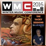 Luis Mario at The Tacky Sessions WMC 2016 - 03-19-16 - Part 1
