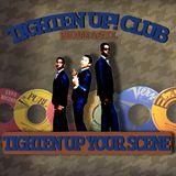 Tighten Up! Club #2: Tighten Up Your Scene