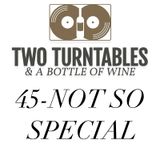 45 Not So Special : Episode 2