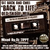 SIT BACK AND CHILL "BACK TO LIFE" OLD SKOOL MIX