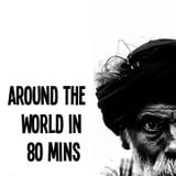Around the World in 80 Minutes