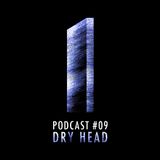 Monolith Podcast #09 Dry Head