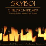 Skyboi - Robert Miles & Dot Rotten - Children Remix (Instrumental, Trance, DubStep, Grime & DnB Mix)