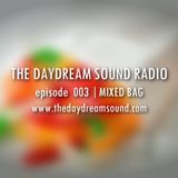 The Daydream Sound Radio | Mixed Bag | EP 003