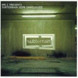 Mr.C Presents Subterrain 100% Unreleased