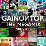 Gain on Top - 2007/2012 THE MEGAMIX
